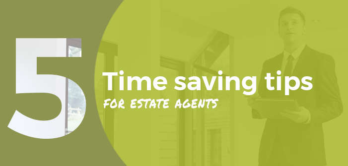 Time Saving Tips Estate Agents
