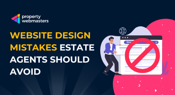 Avoid These Website Design Mistakes for Estate Agents